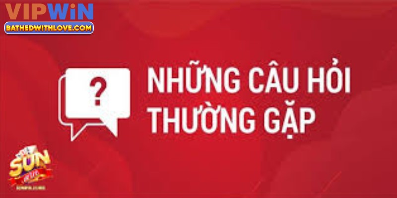 Câu hỏi thường gặp (FAQ)